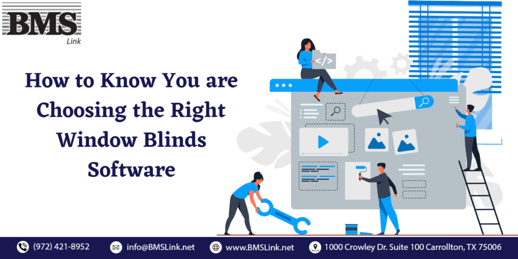 How to Know You are Choosing the Right Window Blinds Software PropaNews